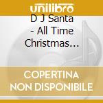 D J Santa - All Time Christmas Dance Party cd