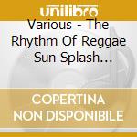 Various - The Rhythm Of Reggae - Sun Splash Two cd