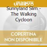 Sunnyland Slim - The Walking Cycloon cd