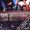 Layo & Bushwacka! - Low Life cd
