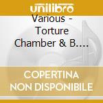 Various - Torture Chamber & B. Nasty cd