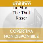 Tin Star - The Thrill Kisser cd