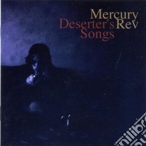 Mercury Rev - Deserter's Songs cd musicale di MERCURY REV