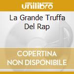 La Grande Truffa Del Rap cd