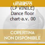 (LP VINILE) Dance floor chart-a.v. 00 cd
