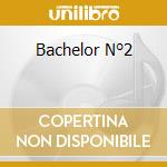 Bachelor N°2 cd