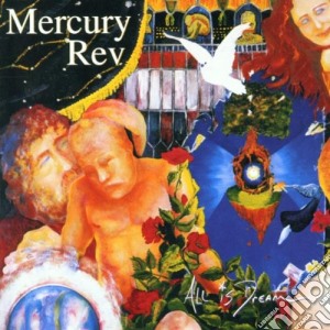 Mercury Rev - All Is Dream (Limited Edition) (2 Cd) cd musicale di MERCURY REV