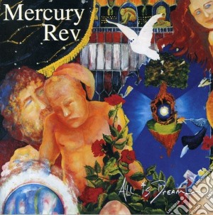 Mercury Rev - All Is Dream cd musicale di MERCURY REV