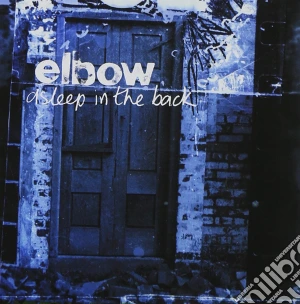 Elbow - Asleep In The Back cd musicale di ELBOW