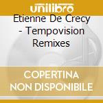 Etienne De Crecy - Tempovision Remixes cd