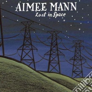 Aimee Mann - Lost In Space cd musicale di MANN AIMEE