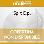 Split E.p. cd