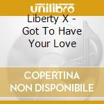 Liberty X - Got To Have Your Love cd
