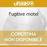 Fugitive motel cd
