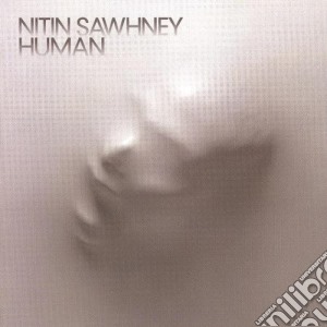 Nitin Sawhney - Human cd musicale di Nitin Sawhney