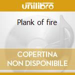 Plank of fire cd