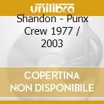Shandon - Punx Crew 1977 / 2003 cd