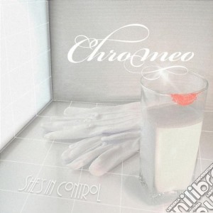 Chromeo - She's In Control cd musicale di CHROMEO