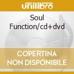 Soul Function/cd+dvd cd