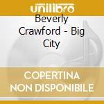Beverly Crawford - Big City cd