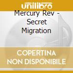 Mercury Rev - Secret Migration