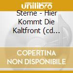 Sterne - Hier Kommt Die Kaltfront (cd Single) cd