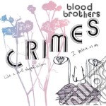 Blood Brothers (The) - Crimes