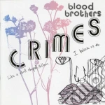 Blood Brothers (the) - Crimes cd
