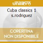 Cuba classics 1 s.rodriguez cd