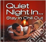 Quiet Night In... Stay In Chill Out / Various (2 Cd) cd
