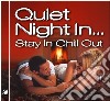 Quiet Night In... Stay In Chill Out / Various (2 Cd) cd