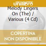 Melody Lingers On (The) / Various (4 Cd) cd