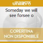 Someday we will see forsee o cd musicale di Syd Matters