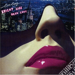 Cut Copy - Bright Like Neon Love cd musicale di Copy Cut