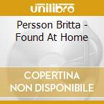 Persson Britta - Found At Home cd
