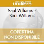 Saul Williams - Saul Williams cd musicale di Saul Williams
