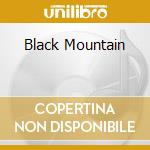 Black Mountain cd