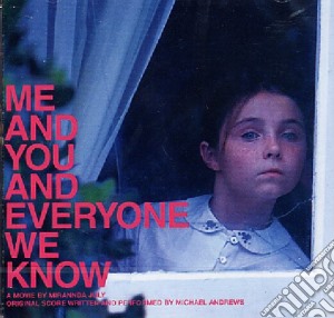 Michael Andrews - Me And You And Everyone We Know cd musicale di O.S.T.