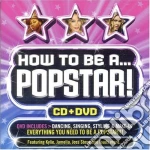 How To Be A Popstar! / Various (Cd+Dvd) cd
