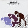 Duels - Bright Lights & What I cd