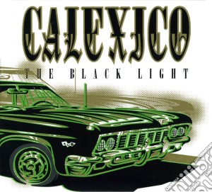 Calexico - The Black Light cd musicale di CALEXICO