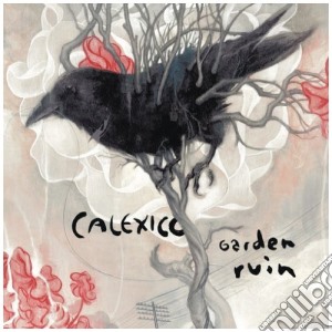 Calexico - Garden Ruin cd musicale di CALEXICO