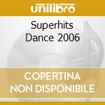 Superhits Dance 2006 cd