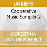Cooperative Music Sampler 2 cd musicale di ARTISTI VARI