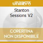 Stanton Sessions V2 cd musicale di STANTON WARRIORS