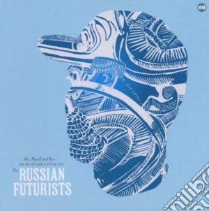 Russian Futurists (The) - Me, Myself And Rye. cd musicale di Futurists Russian