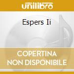 Espers Ii cd