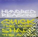 Hundred Reasons - Quick The Word, Sharp The Action cd