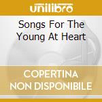 Songs For The Young At Heart cd