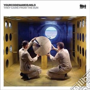 Yourcodenameis:milo - They Came From The Sun cd musicale di Milo Yourcodenameis